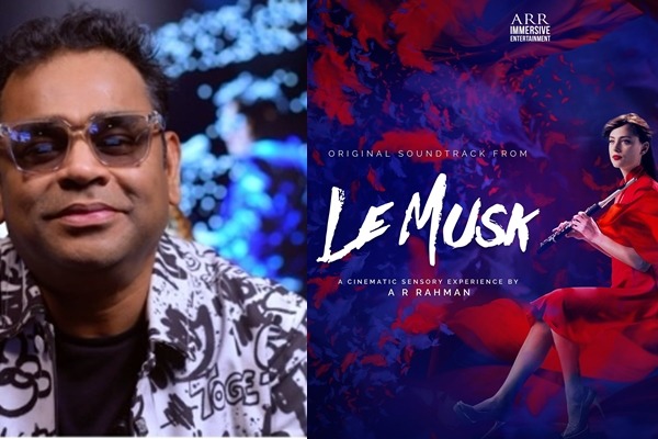 A. R. Rahman unveils soundtrack of his musical film ‘Le Musk’