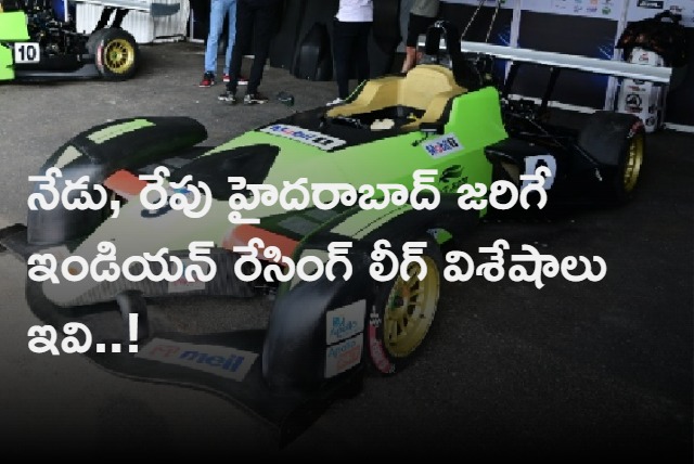 First race of Indian Racing League in Hyderabad on Saturday and Sunday