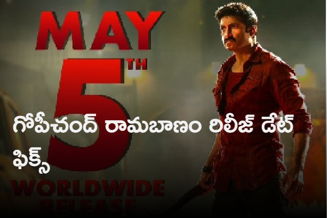 Ramabanam hitting Theatres on May 5th