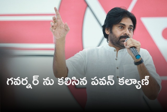 Pawan Kalyan met governor 