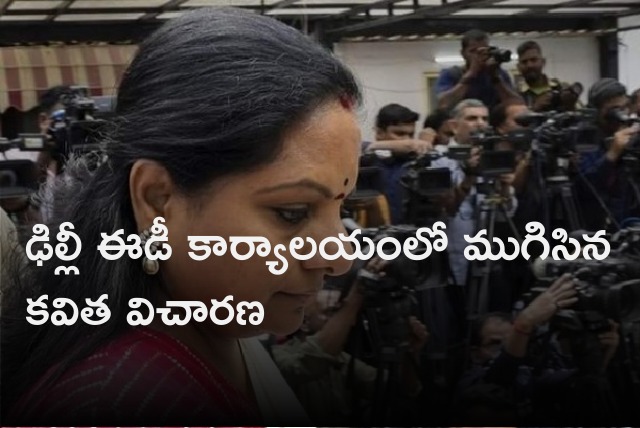 ED questioning on Kavitha concludes 