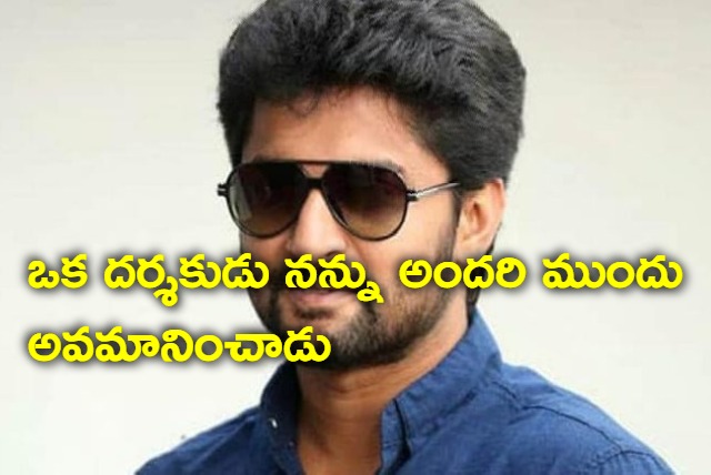 One director insulted me says Nani