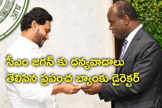 World Bank Country Director thanked CM Jagan