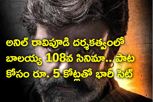 NBK 108 Rs 5 Crore Set for Balakrishna Song In Ramoji Filmcity