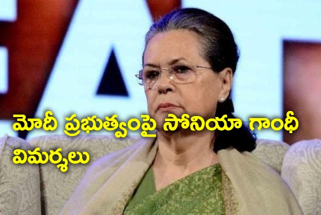  Enforced silence dismantling pillars of democracy  Sonia Gandhi attacks Centre