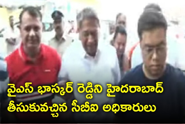 CBI brings YS Bhaskar Reddy to Hyderabad