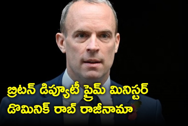 UK Deputy Prime Minister Dominic Raab resigns