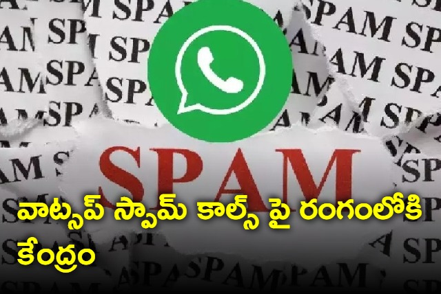 Centre To Send Notice To WhatsApp Over International Spam Calls Issue