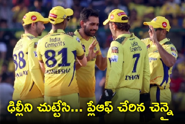 CSK seals play off berth by beating DC