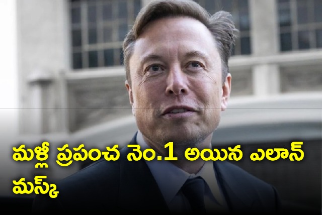 Musk once again becomes the worlds richest man