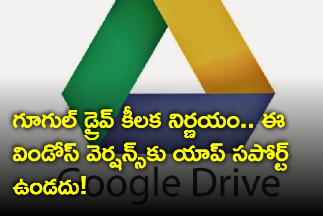 Google drive to discontinue App support for these windows versions