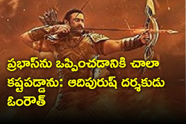 Om Raut on prabhas in Adipurush movie