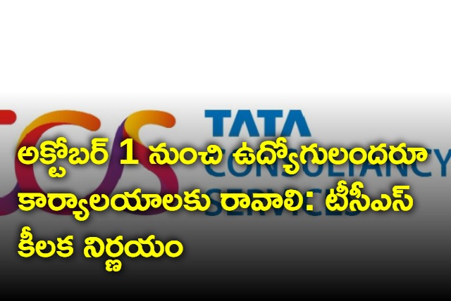 TCS asks employees to return to office five days a week