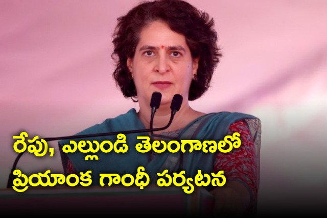 Priyanka Gandhi to campaign in telangana for two days