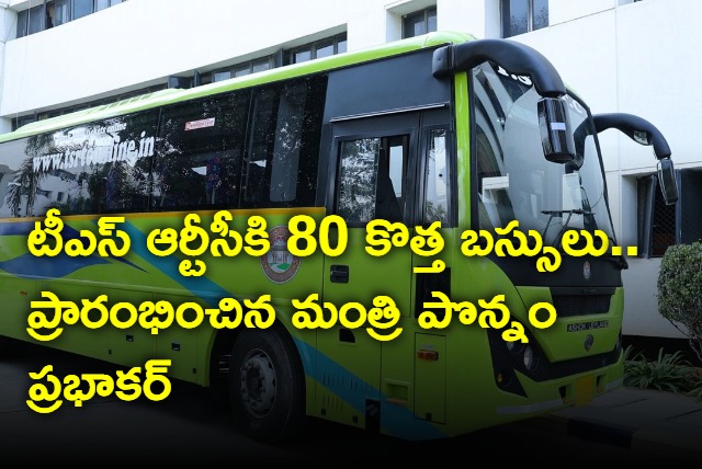 Minister Ponnam Prabhakar Luanches 80 New Buses