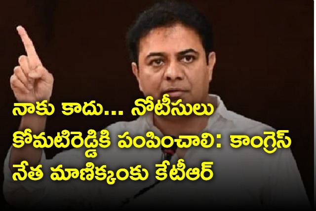 KTR responded on Manikkam Tagore notices