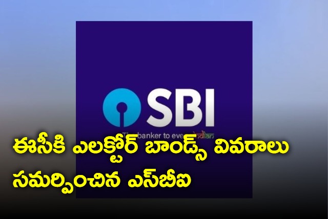 SBI submits Electoral bonds details to EC