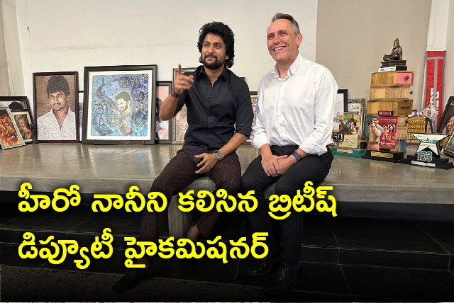 British Deputy High Commissioner Gareth Wynn Owen met hero Nani in Hyderabad