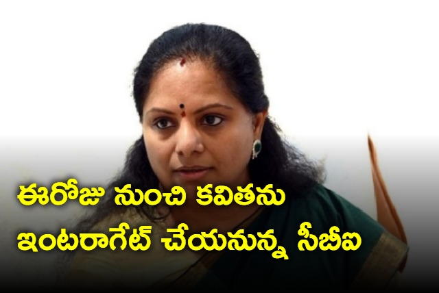 CBI to question Kavitha from today