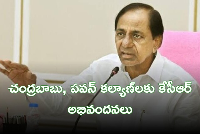 KCR congratulates chandrababu and Pawan Kalyan