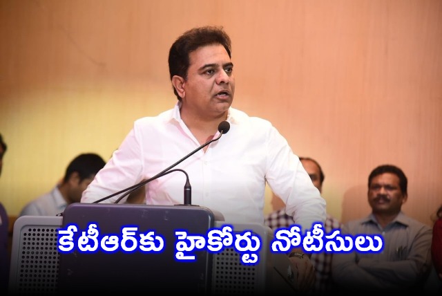 High Court notices to KTR 