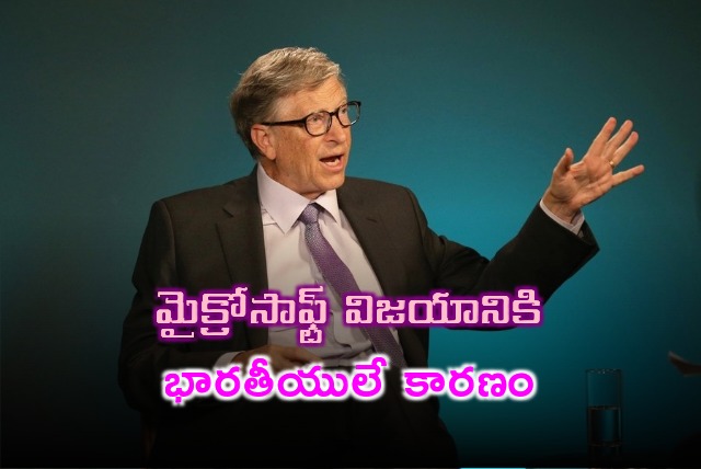 Bill gates said Indians are behind Microsoft raise 