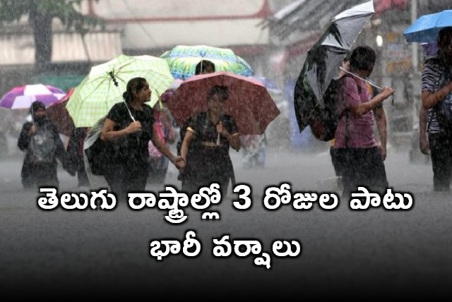 Heavy rains for AP and Telangana for 3 days