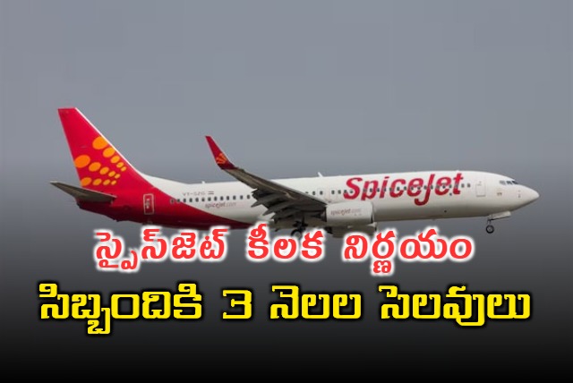 SpiceJet puts 150 cabin crew on furlough for 3 months due to Cash Crisis