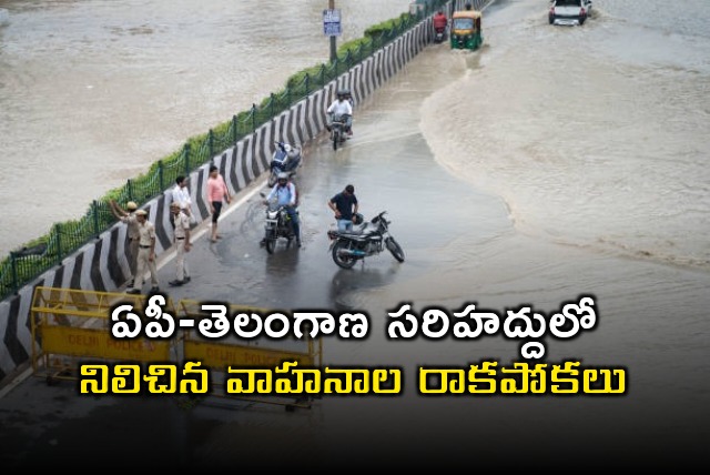 Flood halted vehicles between AP and Telangana 