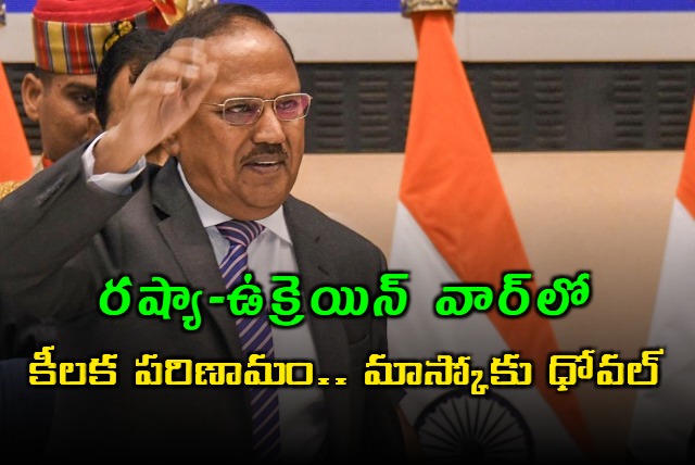 NSA Ajit Doval will be travelling to Moscow aimed at resolving the Russia and Ukraine conflict