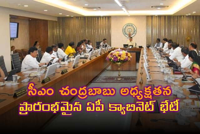 AP Cabinet meeting has began chaired by CM Chandrababu