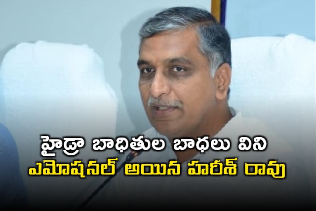 Harish Rao emotional after hearing HYDRA victims stories