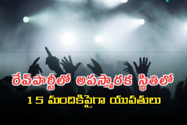 15 women found unconscious at Mysuru rave party