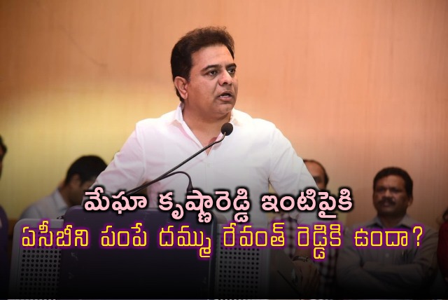 KTR challenges Revanth Reddy on Megha Krishna Reddy